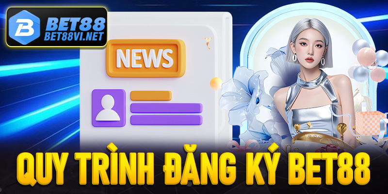 Những yêu cầu cần thiết để mở tài khoản thành công tại Bet88